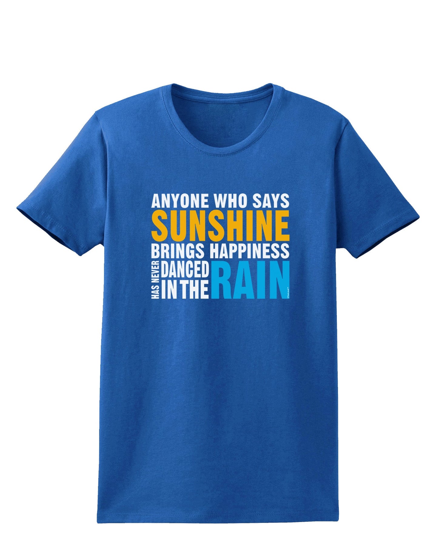 Anyone Who Says Sunshine Inspirational Quote Womens Dark T-Shirt-TooLoud-Royal-Blue-X-Small-Davson Sales
