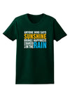 Anyone Who Says Sunshine Inspirational Quote Womens Dark T-Shirt-TooLoud-Forest-Green-Small-Davson Sales