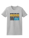 Anyone Who Says Sunshine Inspirational Quote Womens T-Shirt-Womens T-Shirt-TooLoud-AshGray-X-Small-Davson Sales