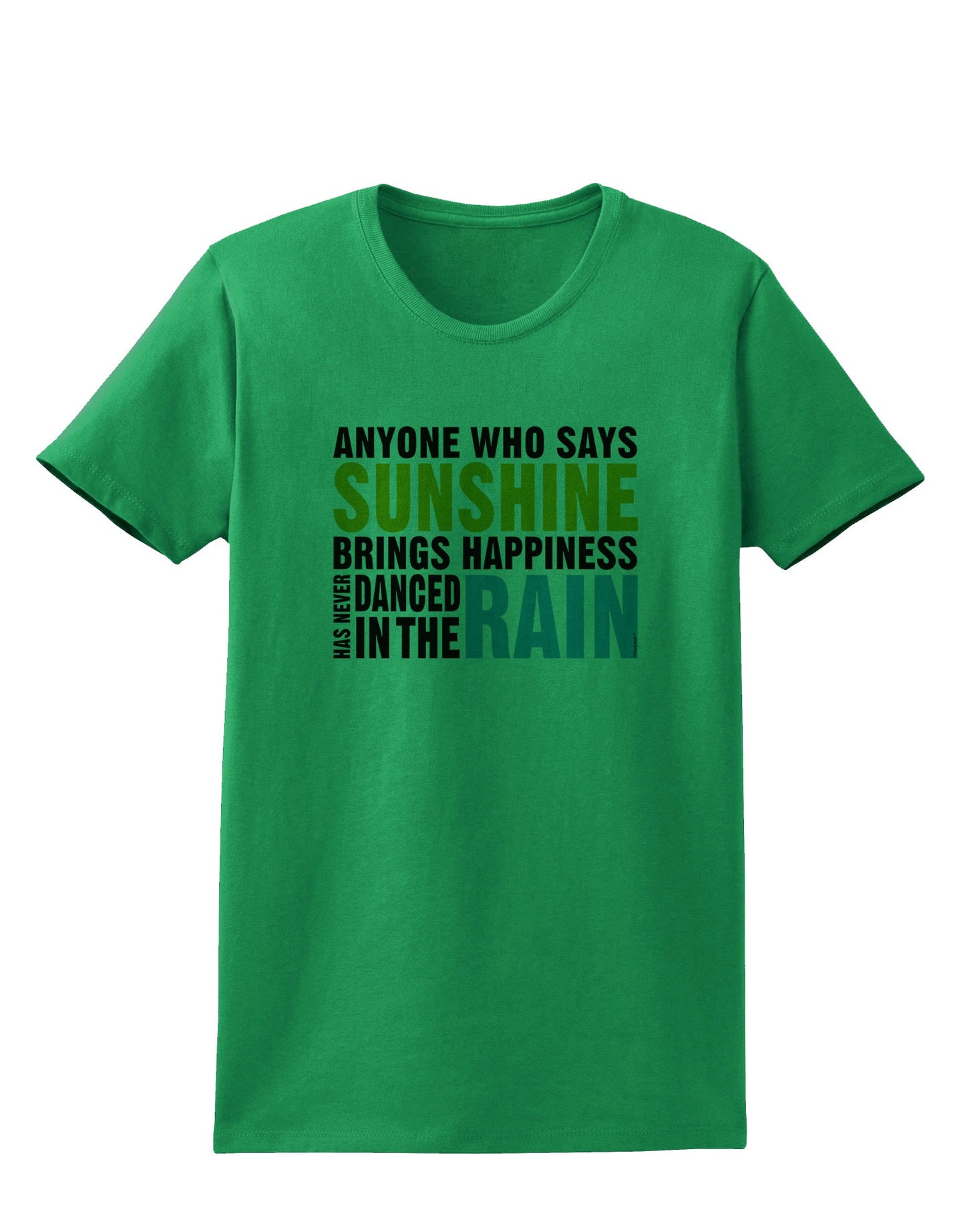 Anyone Who Says Sunshine Inspirational Quote Womens T-Shirt-Womens T-Shirt-TooLoud-Kelly-Green-X-Small-Davson Sales