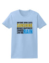 Anyone Who Says Sunshine Inspirational Quote Womens T-Shirt-Womens T-Shirt-TooLoud-Light-Blue-X-Small-Davson Sales