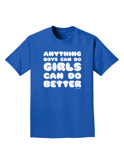 Anything Boys Can Do Girls Can Do Better Adult Dark T-Shirt by TooLoud-Mens T-Shirt-TooLoud-Royal-Blue-Small-Davson Sales