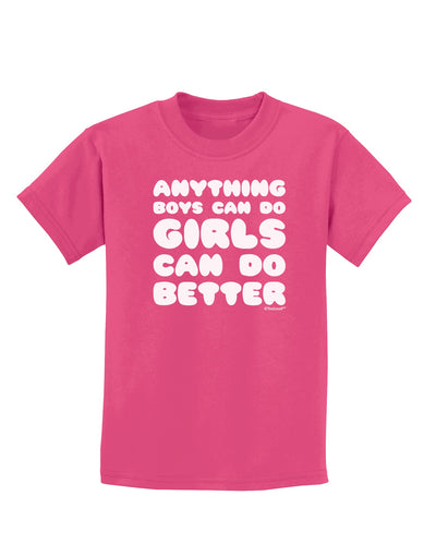 Anything Boys Can Do Girls Can Do Better Childrens Dark T-Shirt by TooLoud-Childrens T-Shirt-TooLoud-Sangria-X-Small-Davson Sales