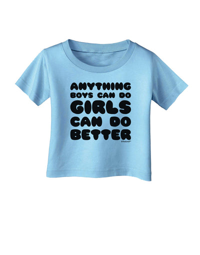 Anything Boys Can Do Girls Can Do Better Infant T-Shirt by TooLoud-Infant T-Shirt-TooLoud-Aquatic-Blue-06-Months-Davson Sales