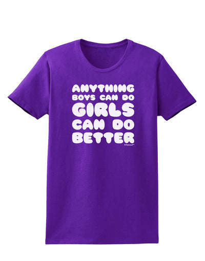 Anything Boys Can Do Girls Can Do Better Womens Dark T-Shirt by TooLoud-Womens T-Shirt-TooLoud-Purple-X-Small-Davson Sales