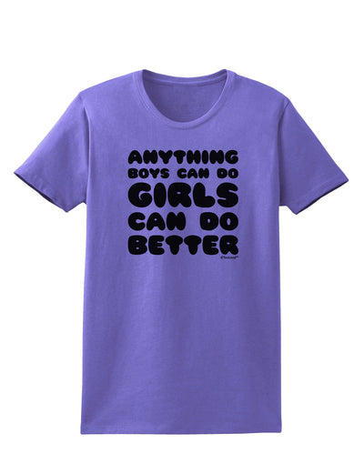 Anything Boys Can Do Girls Can Do Better Womens T-Shirt by TooLoud-Womens T-Shirt-TooLoud-Violet-X-Small-Davson Sales