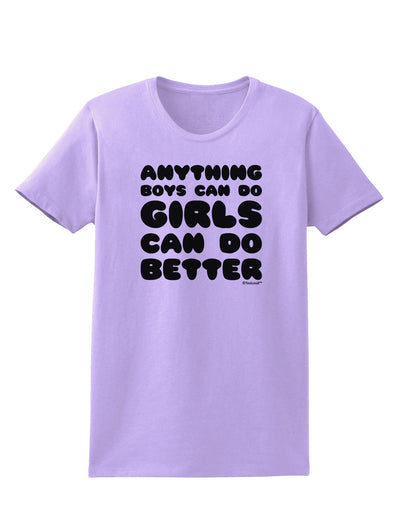 Anything Boys Can Do Girls Can Do Better Womens T-Shirt by TooLoud-Womens T-Shirt-TooLoud-Lavender-X-Small-Davson Sales