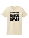 Anything Boys Can Do Girls Can Do Better Womens T-Shirt by TooLoud-Womens T-Shirt-TooLoud-Natural-X-Small-Davson Sales