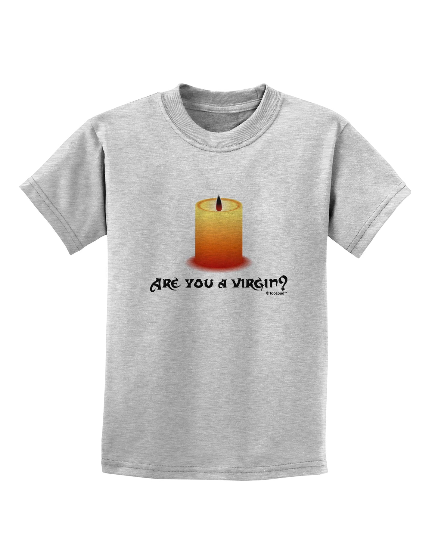 Are You A Virgin - Black Flame Candle Childrens T-Shirt by TooLoud-Childrens T-Shirt-TooLoud-AshGray-X-Small-Davson Sales