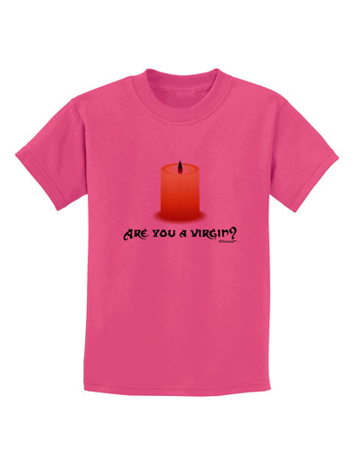 Are You A Virgin - Black Flame Candle Childrens T-Shirt by TooLoud-Childrens T-Shirt-TooLoud-Sangria-X-Small-Davson Sales