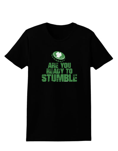 Are You Ready To Stumble Funny Womens Dark T-Shirt by TooLoud-TooLoud-Black-X-Small-Davson Sales
