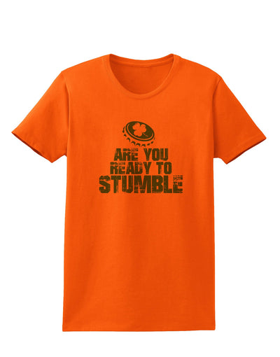 Are You Ready To Stumble Funny Womens T-Shirt by TooLoud-TooLoud-Orange-X-Small-Davson Sales