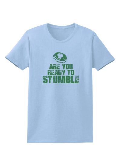 Are You Ready To Stumble Funny Womens T-Shirt by TooLoud-TooLoud-Light-Blue-X-Small-Davson Sales