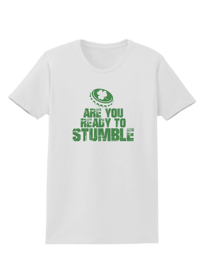 Are You Ready To Stumble Funny Womens T-Shirt by TooLoud-TooLoud-White-X-Small-Davson Sales