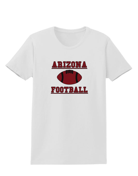 Arizona Football Womens T-Shirt by TooLoud-TooLoud-White-X-Small-Davson Sales