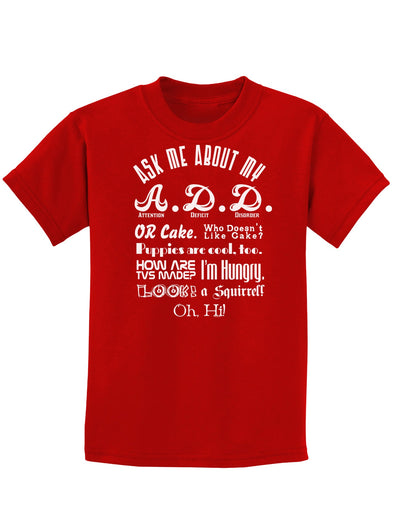 Ask Me About My A.D.D. Childrens Dark T-Shirt-Childrens T-Shirt-TooLoud-Red-X-Small-Davson Sales