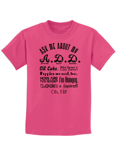 Ask Me About My A.D.D. Childrens T-Shirt-Childrens T-Shirt-TooLoud-Sangria-X-Small-Davson Sales