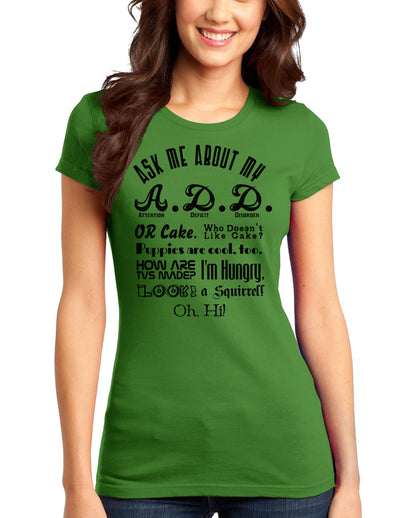 Ask Me About My A.D.D. Juniors T-Shirt-Womens Juniors T-Shirt-TooLoud-Kiwi-Green-Small-Davson Sales