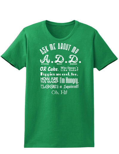 Ask Me About My A.D.D. Womens Dark T-Shirt-TooLoud-Kelly-Green-X-Small-Davson Sales