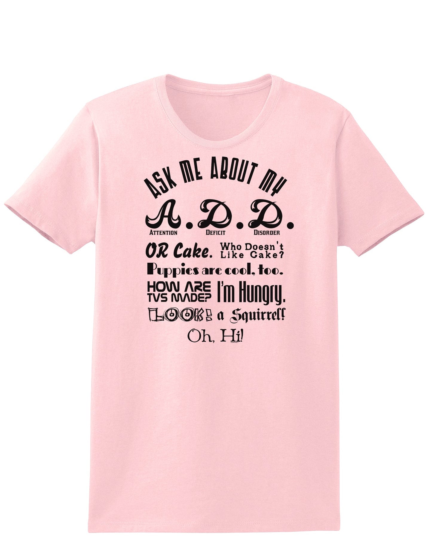 Ask Me About My A.D.D. Womens T-Shirt-Womens T-Shirt-TooLoud-PalePink-X-Small-Davson Sales