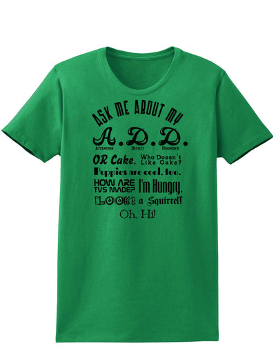 Ask Me About My A.D.D. Womens T-Shirt-Womens T-Shirt-TooLoud-Kelly-Green-X-Small-Davson Sales