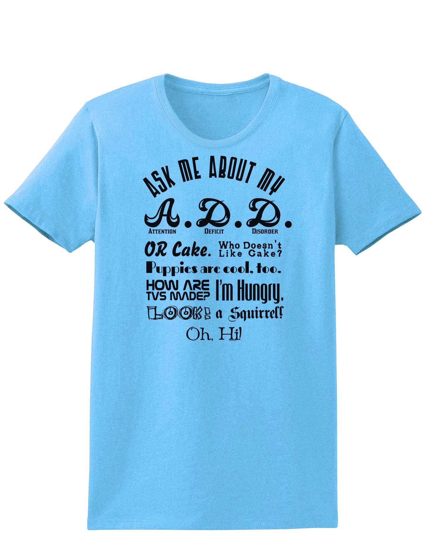 Ask Me About My A.D.D. Womens T-Shirt-Womens T-Shirt-TooLoud-Aquatic-Blue-X-Small-Davson Sales