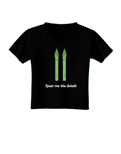 Asparagus - Spear Me the Details Toddler T-Shirt Dark-Toddler T-Shirt-TooLoud-Black-2T-Davson Sales