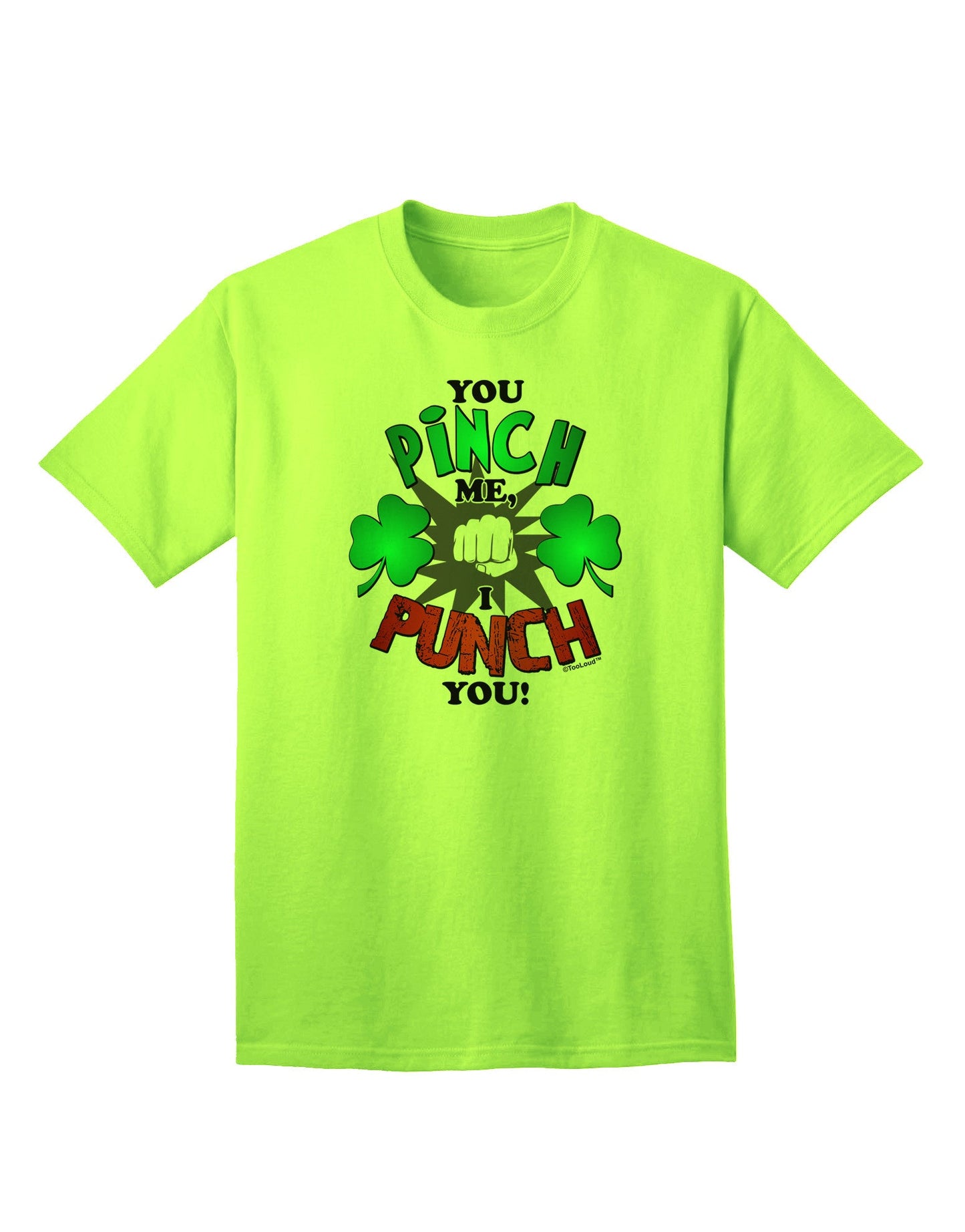 Assertive Expression: You Pinch Me I Punch You - Adult T-Shirt Collection-Mens T-shirts-TooLoud-Neon-Green-Small-Davson Sales