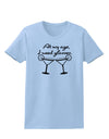 At My Age I Need Glasses - Margarita Womens T-Shirt by TooLoud-Womens T-Shirt-TooLoud-Light-Blue-X-Small-Davson Sales