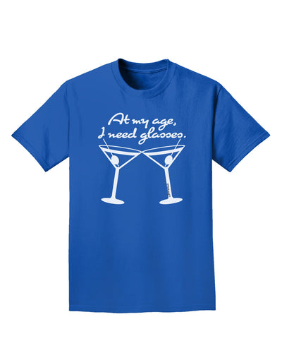 At My Age I Need Glasses - Martini Adult Dark T-Shirt by TooLoud-Mens T-Shirt-TooLoud-Royal-Blue-Small-Davson Sales