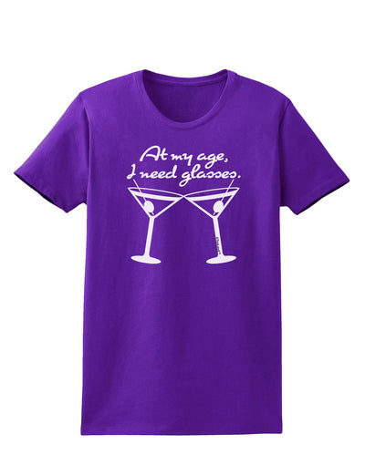 At My Age I Need Glasses - Martini Womens Dark T-Shirt by TooLoud-Womens T-Shirt-TooLoud-Purple-X-Small-Davson Sales