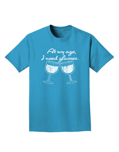 At My Age I Need Glasses - Wine Distressed Adult Dark T-Shirt by TooLoud-Mens T-Shirt-TooLoud-Turquoise-Small-Davson Sales