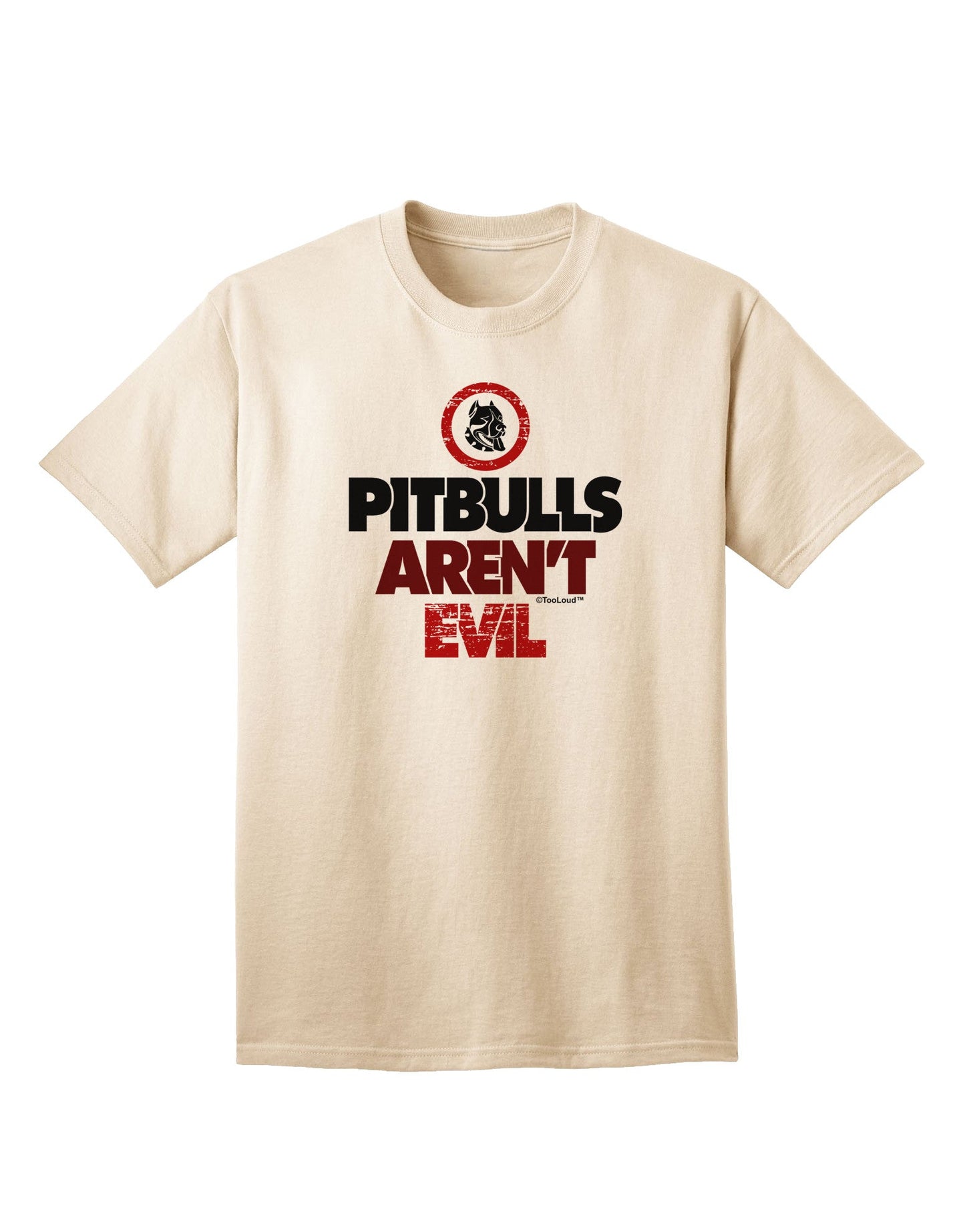 Authentic Distressed 'Pitbulls Aren't Evil' Adult T-Shirt Collection-Mens T-shirts-TooLoud-Natural-Small-Davson Sales