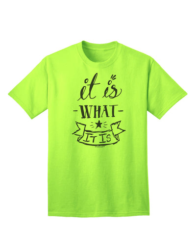 Authentic 'It Is What It Is' Adult T-Shirt Collection-Mens T-shirts-TooLoud-Neon-Green-Small-Davson Sales