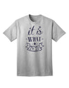 Authentic 'It Is What It Is' Adult T-Shirt Collection-Mens T-shirts-TooLoud-AshGray-Small-Davson Sales