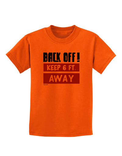 BACK OFF Keep 6 Feet Away Childrens T-Shirt-Childrens T-Shirt-TooLoud-Orange-X-Small-Davson Sales