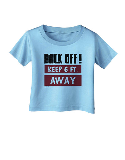 BACK OFF Keep 6 Feet Away Infant T-Shirt-Infant T-Shirt-TooLoud-Aquatic-Blue-06-Months-Davson Sales