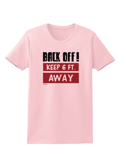 BACK OFF Keep 6 Feet Away Womens T-Shirt-Womens T-Shirt-TooLoud-PalePink-X-Small-Davson Sales
