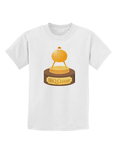 BBQ Champ - Golden Grill Trophy Childrens T-Shirt by TooLoud-Childrens T-Shirt-TooLoud-White-X-Small-Davson Sales