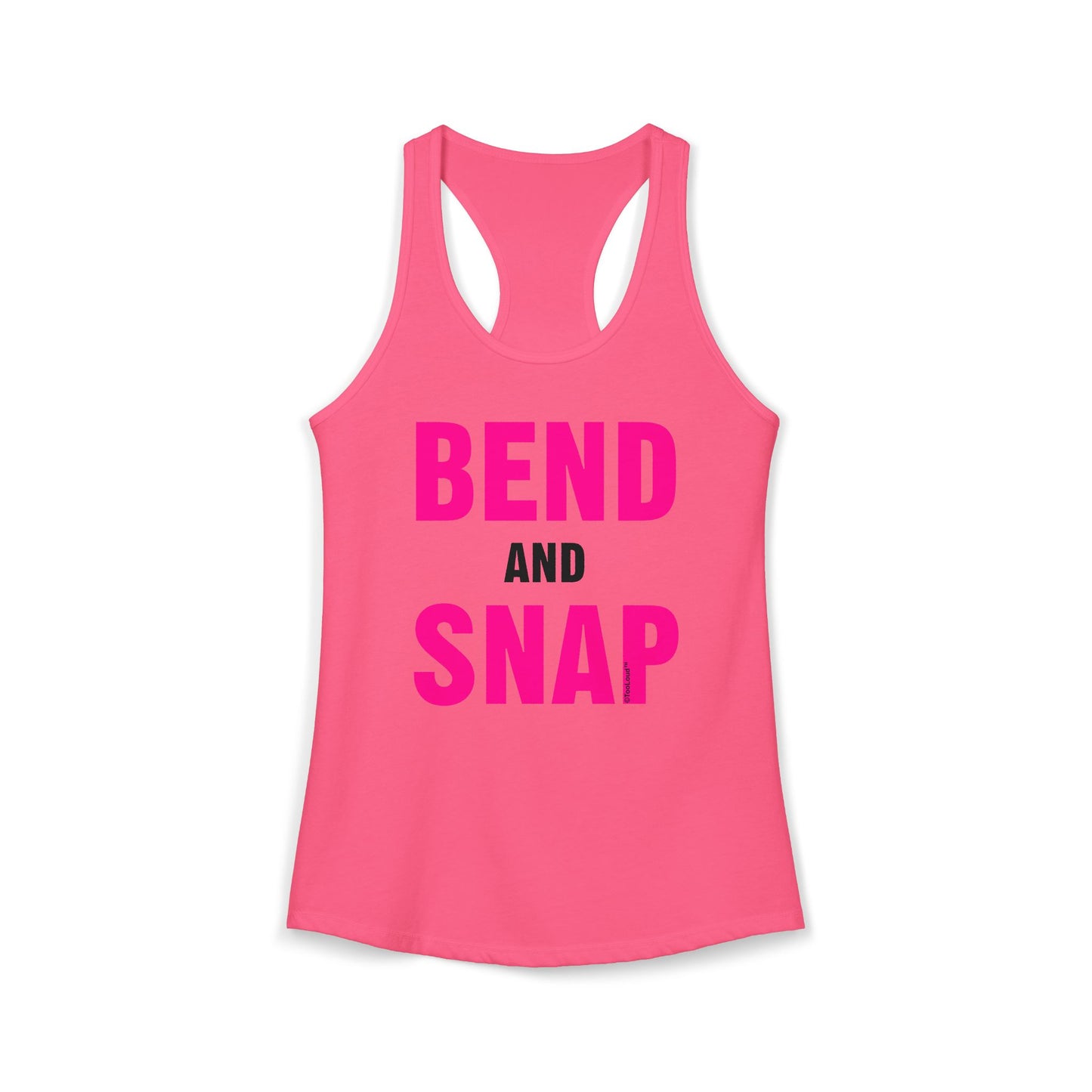 Bend and Snap Pink Text Womens Racerback Tank Top