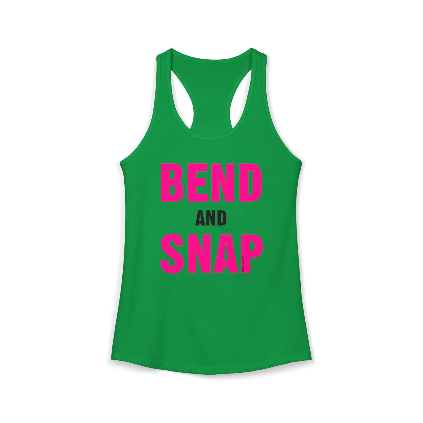 Bend and Snap Pink Text Womens Racerback Tank Top