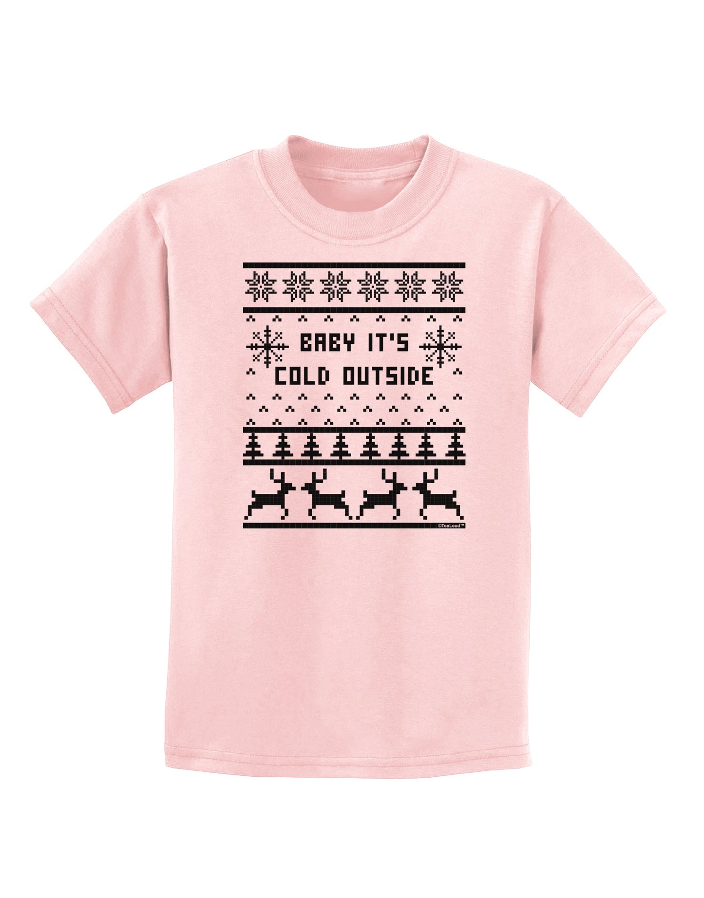 Baby It's Cold Outside Christmas Sweater Design Childrens T-Shirt-Childrens T-Shirt-TooLoud-PalePink-X-Small-Davson Sales