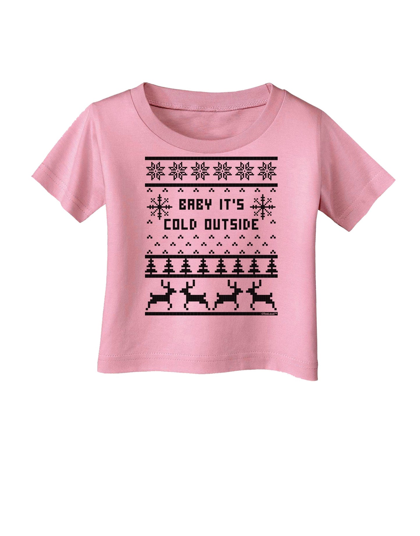 Baby It's Cold Outside Christmas Sweater Design Infant T-Shirt-Infant T-Shirt-TooLoud-Candy-Pink-06-Months-Davson Sales