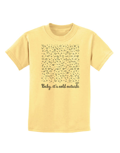 Baby It's Cold Outside Falling Snowflakes - Christmas Childrens T-Shirt-Childrens T-Shirt-TooLoud-Daffodil-Yellow-X-Small-Davson Sales