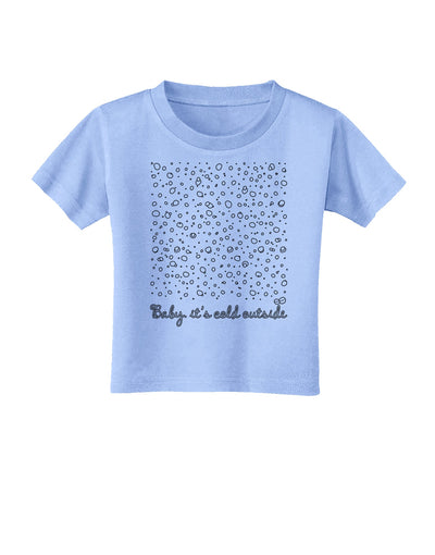 Baby It's Cold Outside Falling Snowflakes - Christmas Toddler T-Shirt-Toddler T-Shirt-TooLoud-Aquatic-Blue-2T-Davson Sales