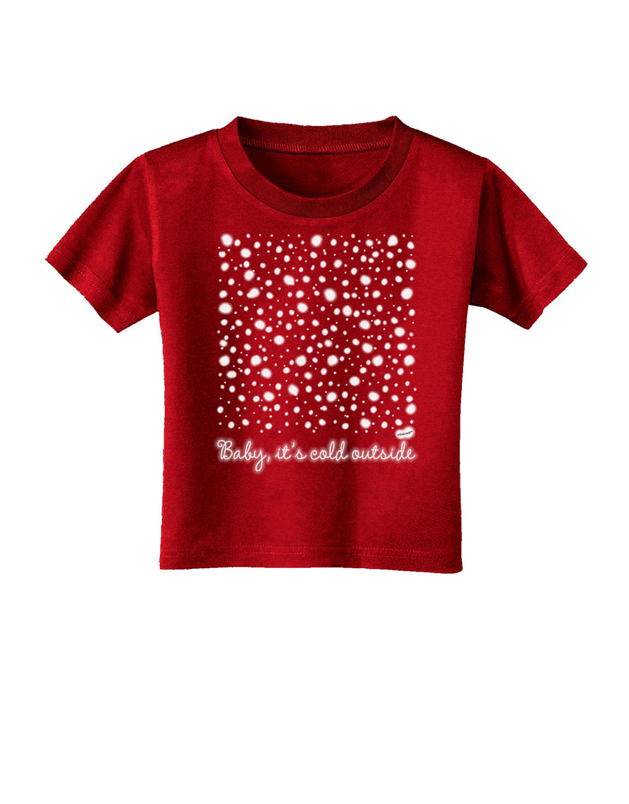 Baby It's Cold Outside Falling Snowflakes - Christmas Toddler T-Shirt Dark-Toddler T-Shirt-TooLoud-Black-2T-Davson Sales