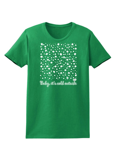 Baby It's Cold Outside Falling Snowflakes - Christmas Womens Dark T-Shirt-TooLoud-Kelly-Green-X-Small-Davson Sales