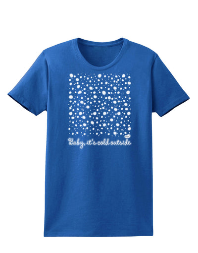 Baby It's Cold Outside Falling Snowflakes - Christmas Womens Dark T-Shirt-TooLoud-Royal-Blue-X-Small-Davson Sales