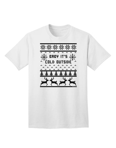 Baby It's Cold Outside - Premium Christmas Sweater Design Adult T-Shirt for Festive Season Elegance-Mens T-shirts-TooLoud-White-Small-Davson Sales