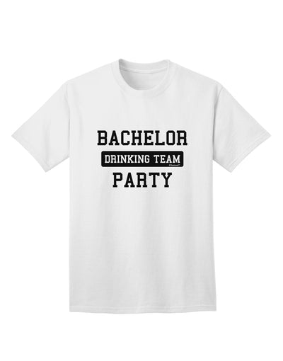 Bachelor Party Drinking Team Adult T-Shirt-Mens T-Shirt-TooLoud-White-Small-Davson Sales